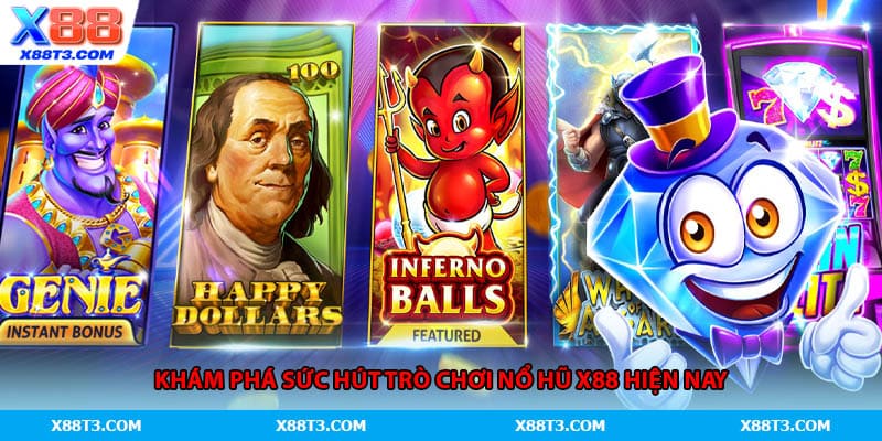 Khám phá sức hút trò chơi nổ hũ X88 hiện nay